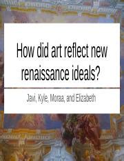 How Did Changes in Art Reflect New Renaissance Ideals: A Multi-Perspective Analysis